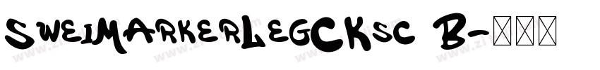 SweiMarkerLegCKsc B字体转换